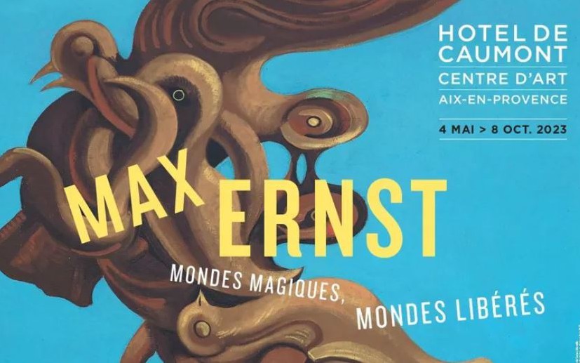 MArseille - ​EXPO MAX ERNST, MONDES MAGIQUES... 