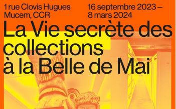 MArseille - EXPO MUCEM 10 ANS - LA VIE SECRÈTE DES COLLECTIONS