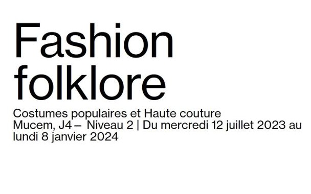 Fashion folklore au Mucem