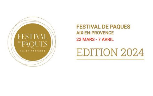 MArseille - FESTIVAL DE PÂQUES - AIX EN PROVENCE 2024