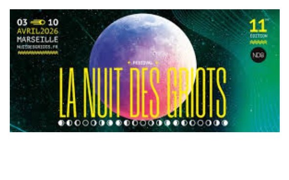 MArseille - FESTIVAL LA NUIT DES GRIOTS 2026