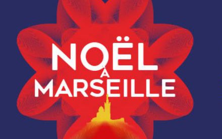 MArseille - NOËL A MARSEILLE